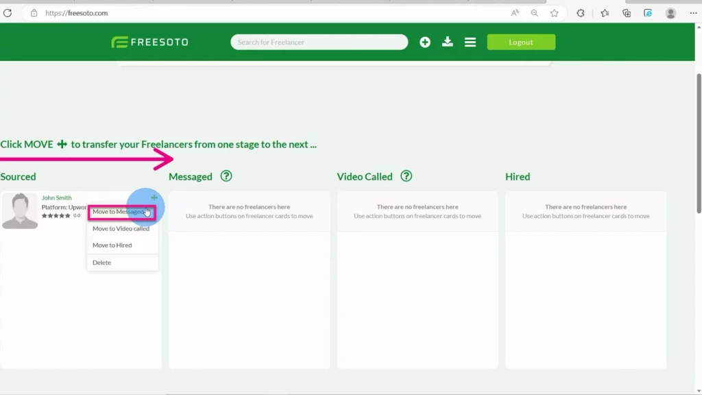 Move the card from Sourced to Messaged This Move button enables you to move a freelancer you messaged to from Sourced to Messaged