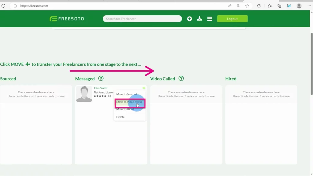 Move the card to Video-called This Move button enables you to move a freelancer you video-called to Video-called stage
